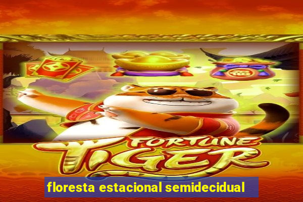 floresta estacional semidecidual